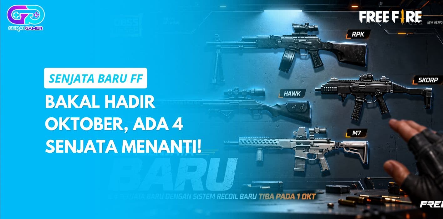 Senjata Baru FF Bakal Hadir Oktober, Ada 4 Senjata Menanti!