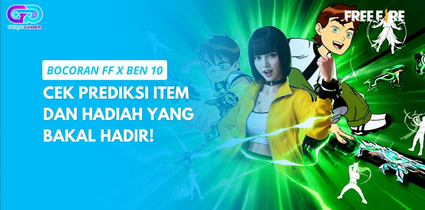 Bocoran FF x Ben 10, Cek Prediksi Item dan Hadiah yang Bakal Hadir!