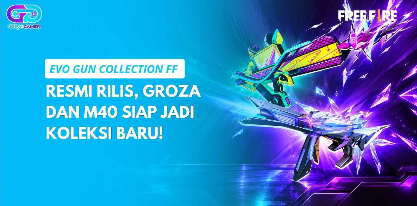 Evo Gun Collection FF Resmi Rilis, Groza dan M40 Siap Jadi Koleksi Baru!