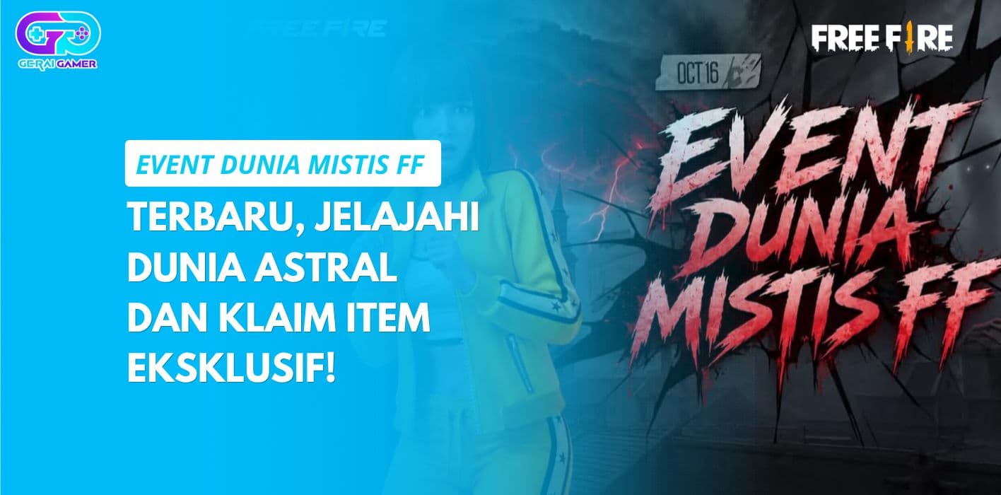 Event Dunia Mistis FF Terbaru, Jelajahi Dunia Astral dan Klaim Item Eksklusif!