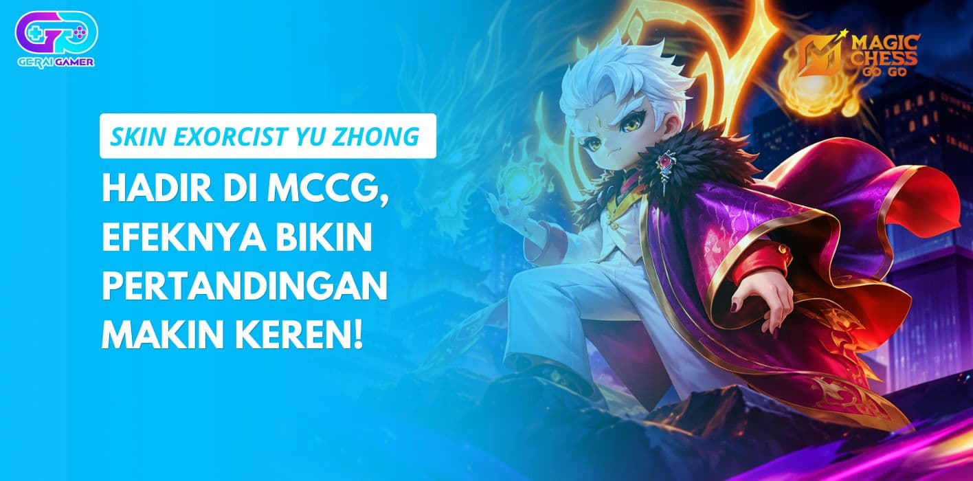 Skin Exorcist Yu Zhong Hadir di MCCG, Efeknya Bikin Pertandingan Makin Keren!