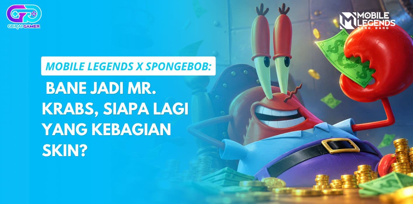 Mobile Legends x SpongeBob: Bane Jadi Mr. Krabs, Siapa Lagi yang Kebagian Skin?
