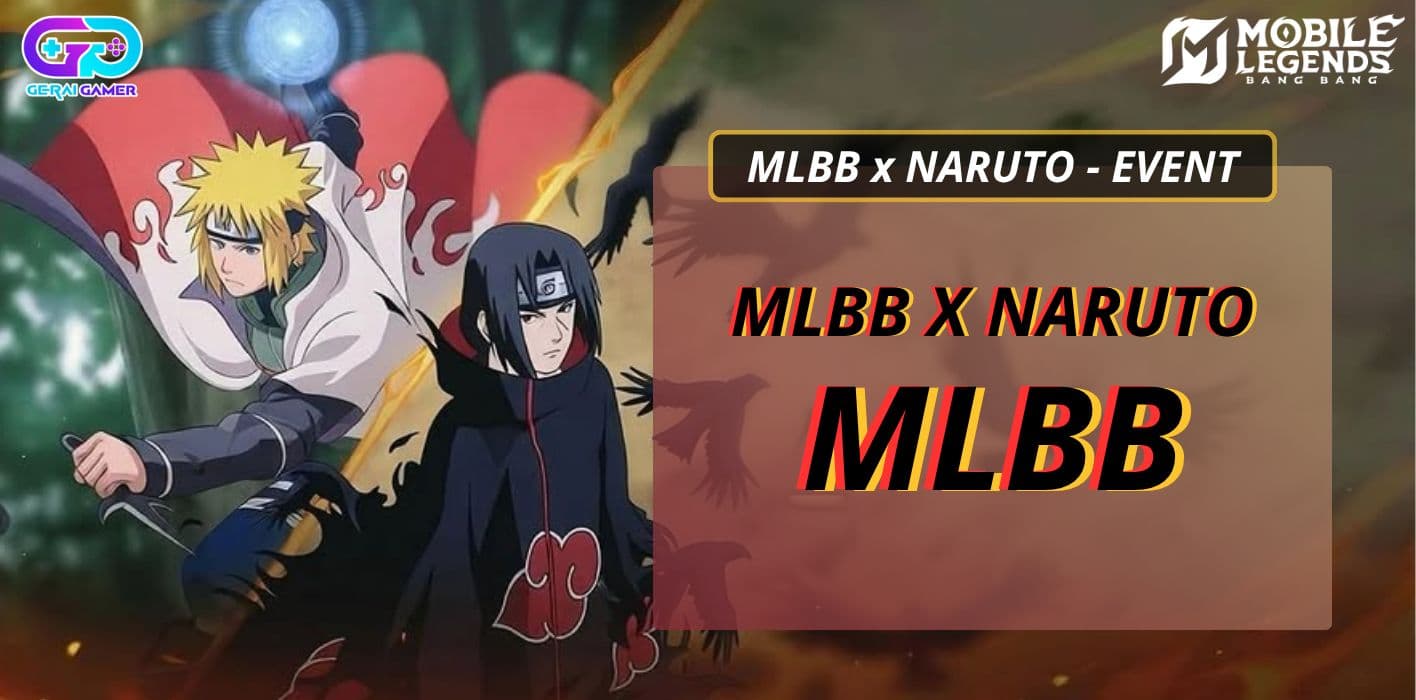 MLBB x Naruto Event: Skin dan Hadiah Eksklusif yang Wajib Kamu Dapat!