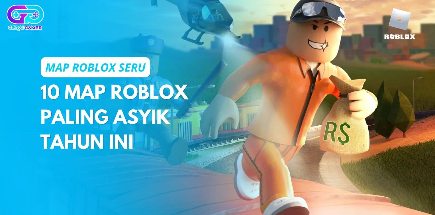 Map Roblox Seru: 10 Map Roblox Paling Asyik Tahun Ini