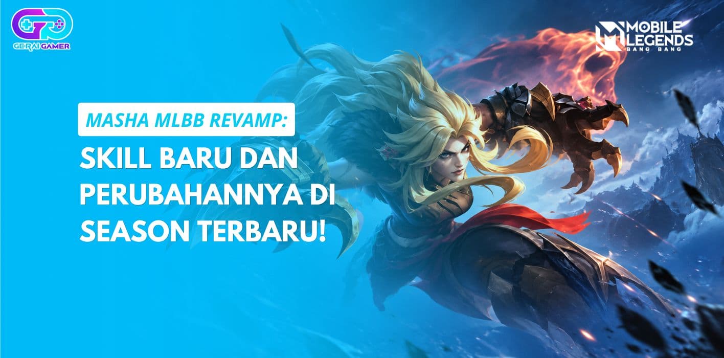 Masha MLBB Revamp: Skill Baru dan Perubahannya di Season Terbaru!