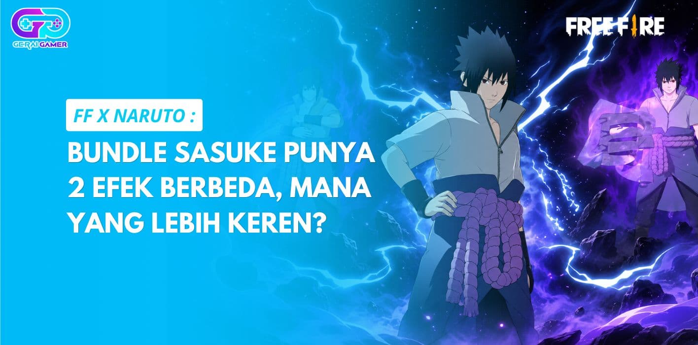 FF x Naruto: Bundle Sasuke Punya 2 Efek Berbeda, Mana yang Lebih Keren?