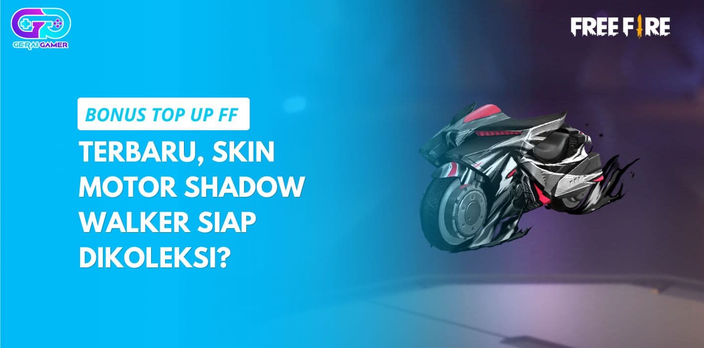 Bonus Top Up FF Terbaru, Skin Motor Shadow Walker Siap Dikoleksi?