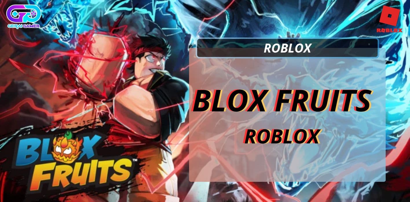 Blox Fruits Roblox: Daftar Fruit Terbaik untuk PvP dan Grinding!