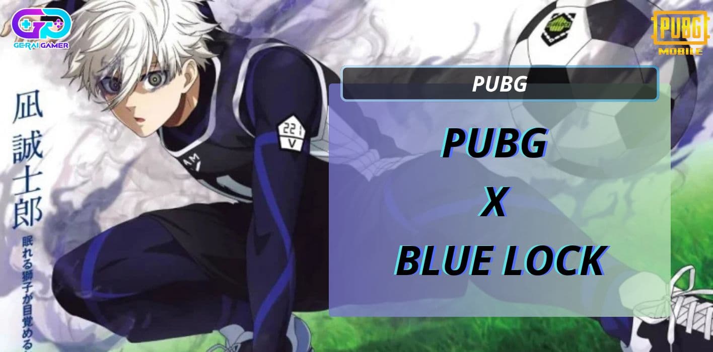 PUBG x Blue LockPUBG x Blue Lock Resmi Hadir! Ini Skin dan Event yang Paling Ditunggu!