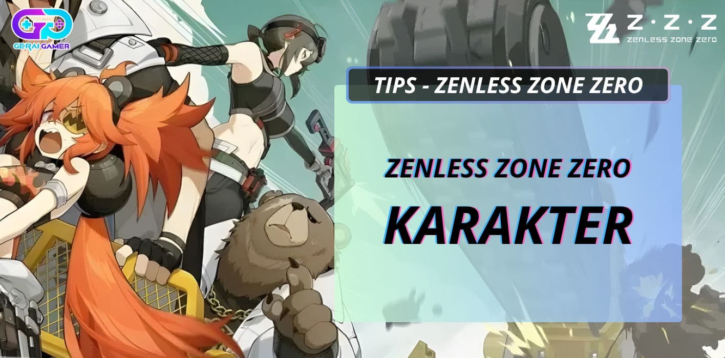 Zenless Zone Zero Karakter Terkuat: Nomor 1 Bikin Shock Para Player!