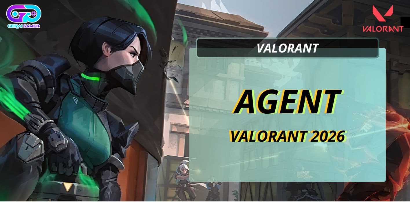 Agent Valorant Terkuat 2026: Siapa yang Paling OP?