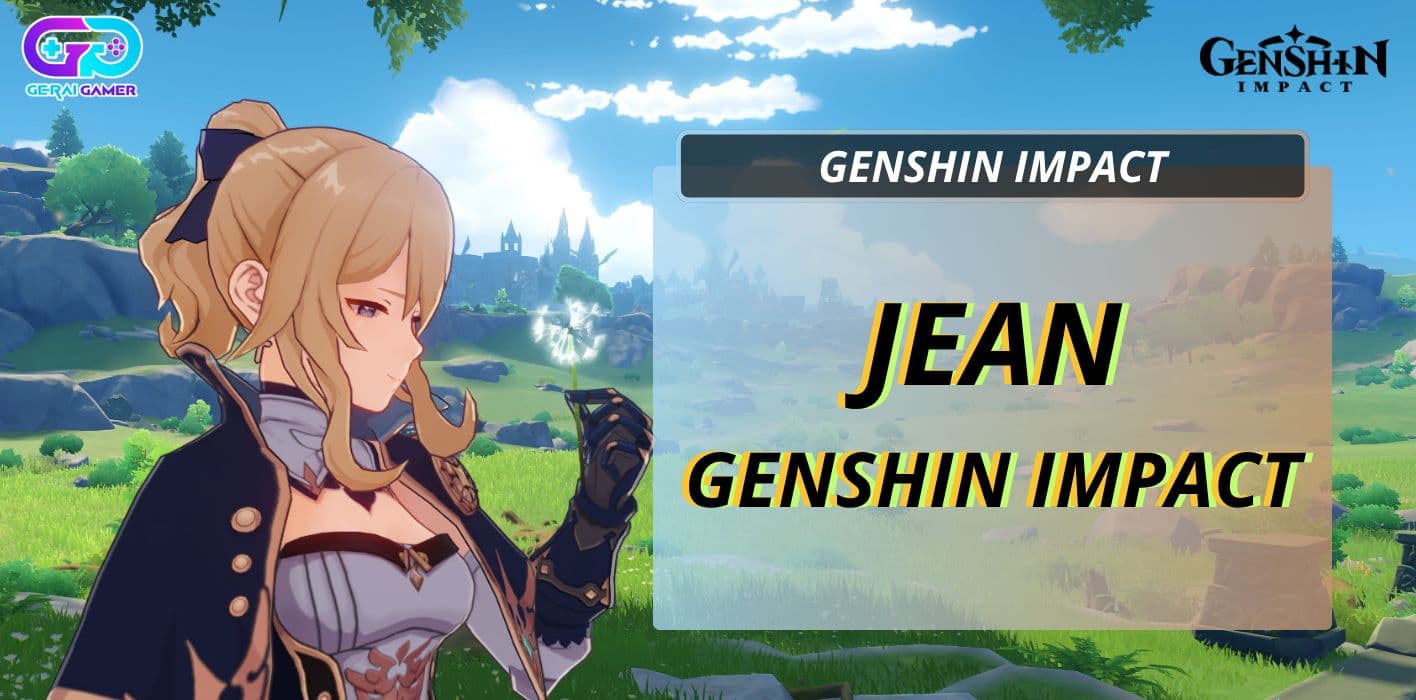 Jean Genshin Impact: Knight Elegan yang Diam-Diam Overpower!